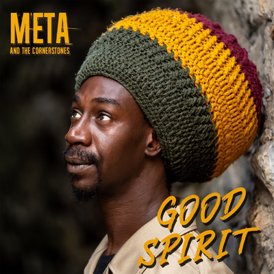 Meta And The Cornerstones - Good Spirit