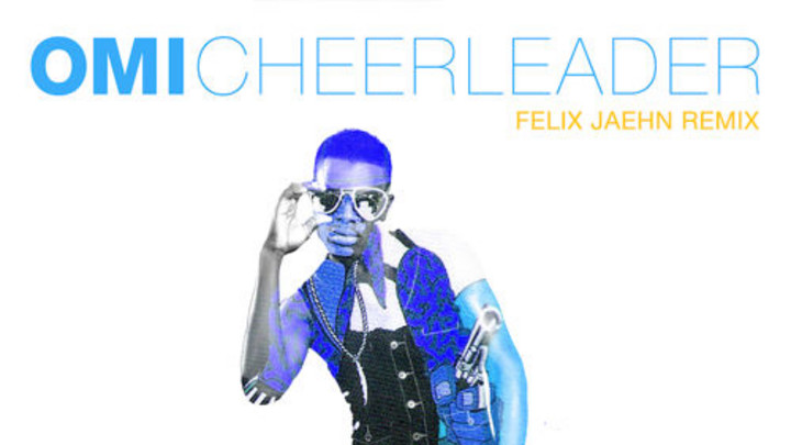 OMI - Cheerleader (Felix Jaehn RMX) [5/20/2014]