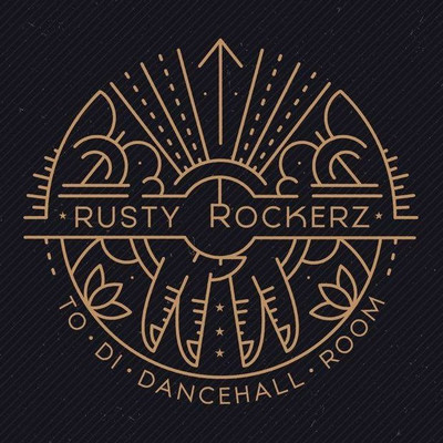Rusty Rockerz - To Di Dancehall Room