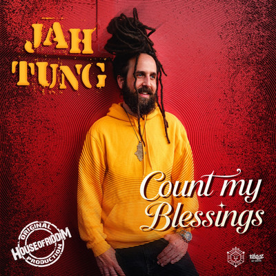 Jah Tung with House of Riddim - Count My Blessings