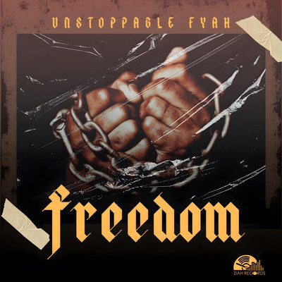Unstoppable Fyah - Freedom