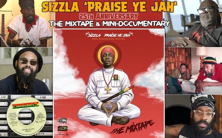 Sizzla 'Praise Ye Jah'25th Anniversary - The Mixtape & Mini-Documentary