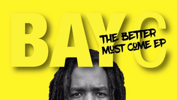 Bay-C - The Better Must Come (Full EP) [3/25/2016]