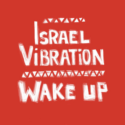 Israel Vibration - Wake Up