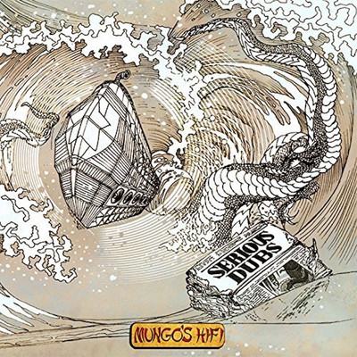 Mungo's Hi-Fi - Serious Dubs