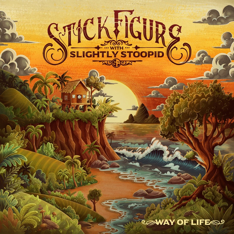 Stick Figure feat. Slightly Stoopid – Way of Life