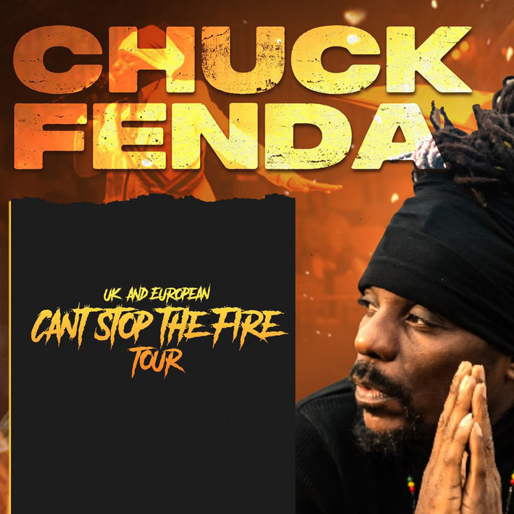 Chuck Fenda - Can't Stop The Fire Tour | UK & Europe 2025