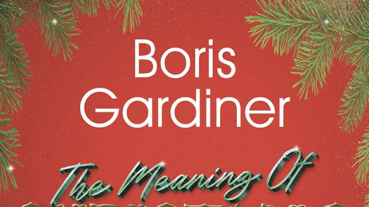 Boris Gardiner - The Meaning Of Christmas (New Mix) [11/30/2021]