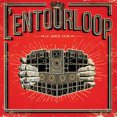 L'Entourloop - Le Savoir Faire