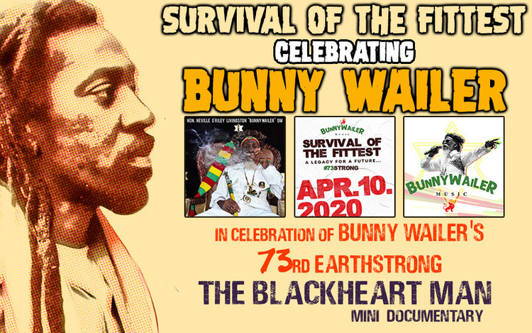 Bunny Wailer's 73rd EarthStrong Celebration - Survival Of The Fittest