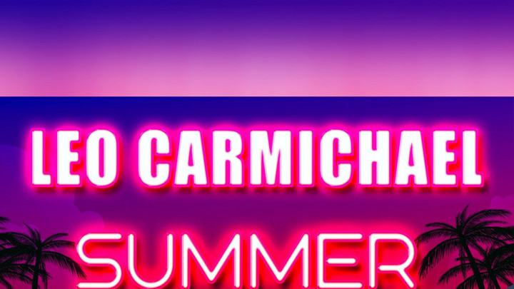 Leo Carmichael - Summer Time Again [7/28/2021]