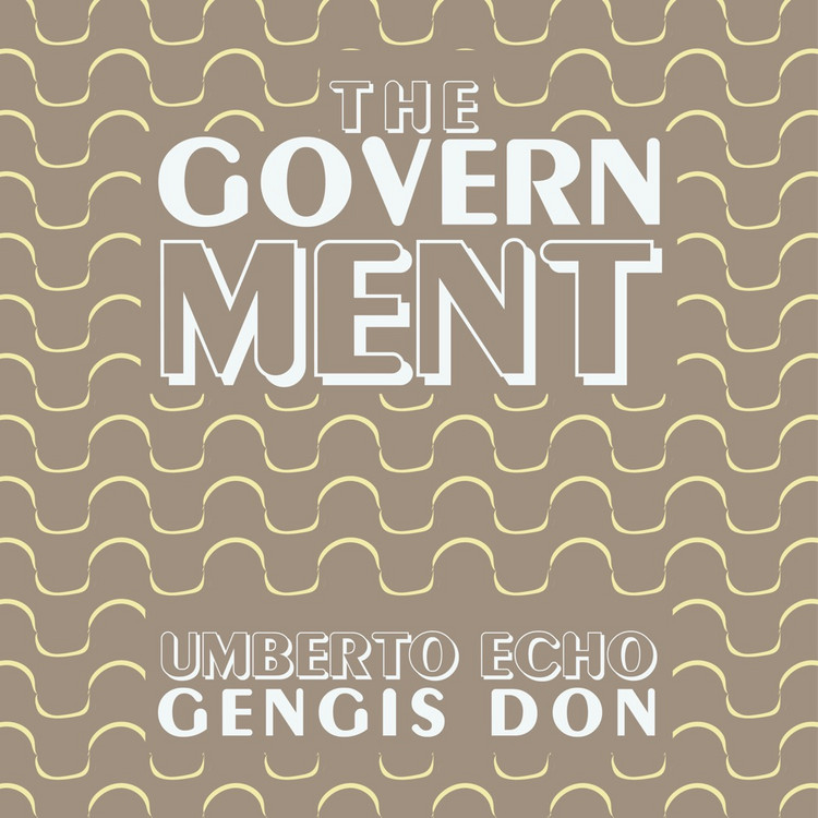 Umberto Echo & Gengis Don - The Government