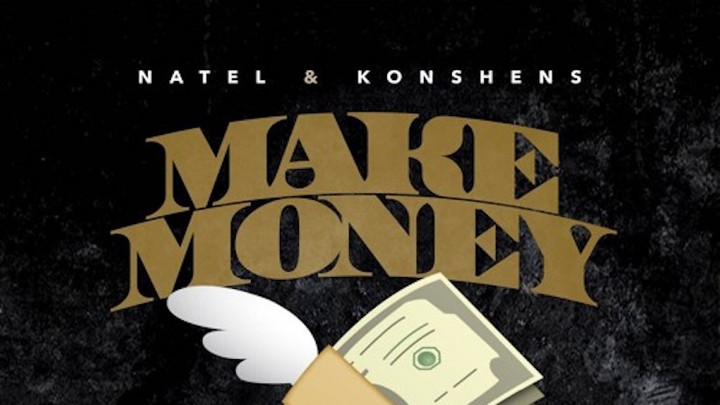 Natel & Konshens - Make Money [2/2/2018]