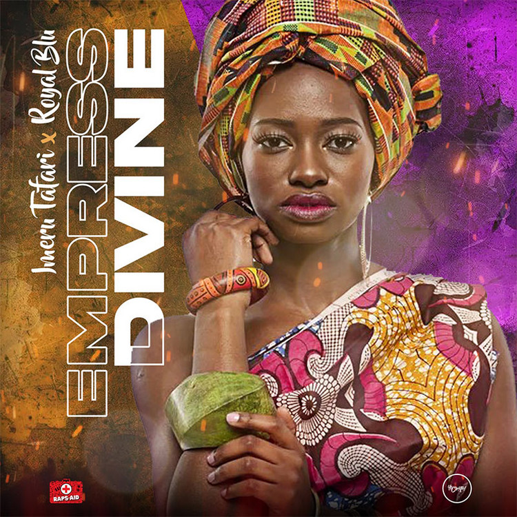 Imeru Tafari X Royal Blu - Empress Divine