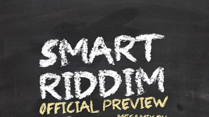 Smart Riddim - Megamix [4/9/2015]