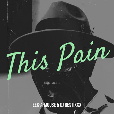 Eek-A-Mouse x DJ Bestixxx - This Pain
