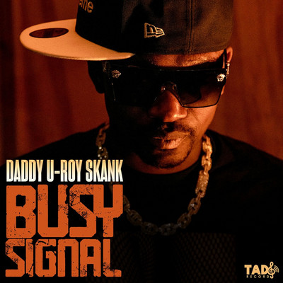 Busy Signal - Daddy U-Roy Skank