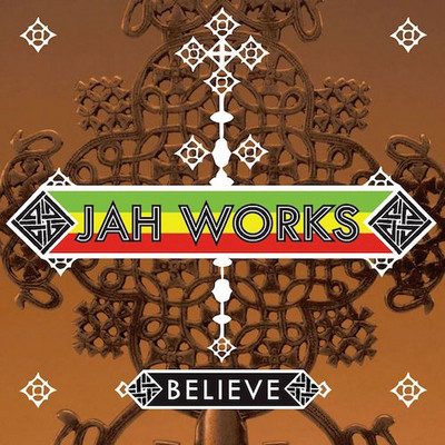 Jah Works - Believe