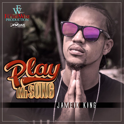 Jameik King - Play Mi Song