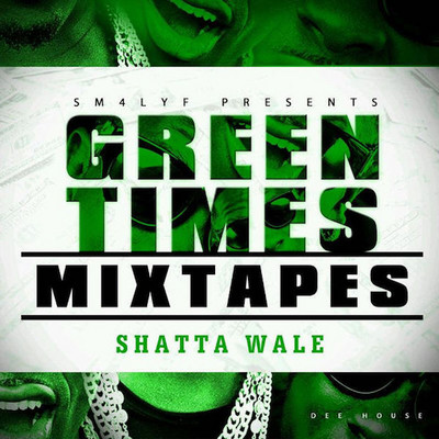 Shatta Wale - Green Times Mixtape