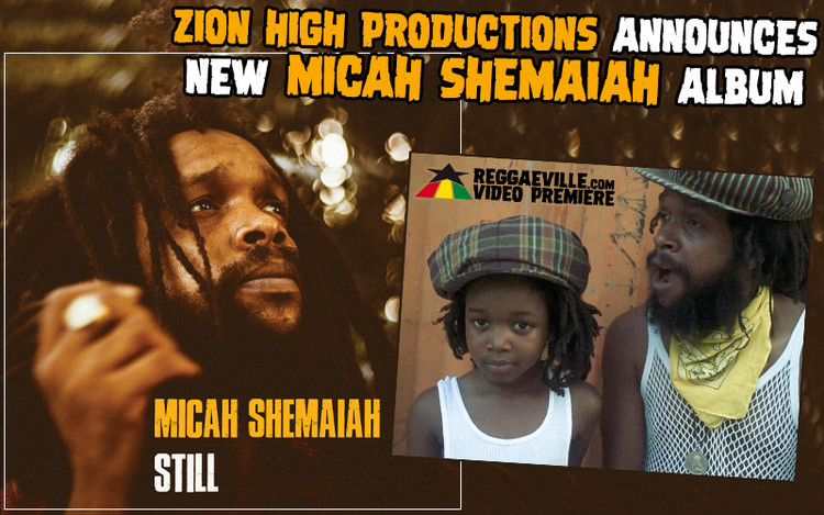 Zion High Productions Announces New Album... Micah Shemaiah - Still
