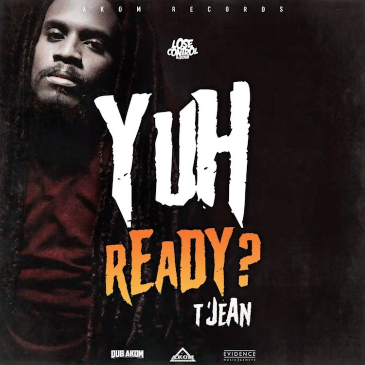 T'Jean - Yuh Ready