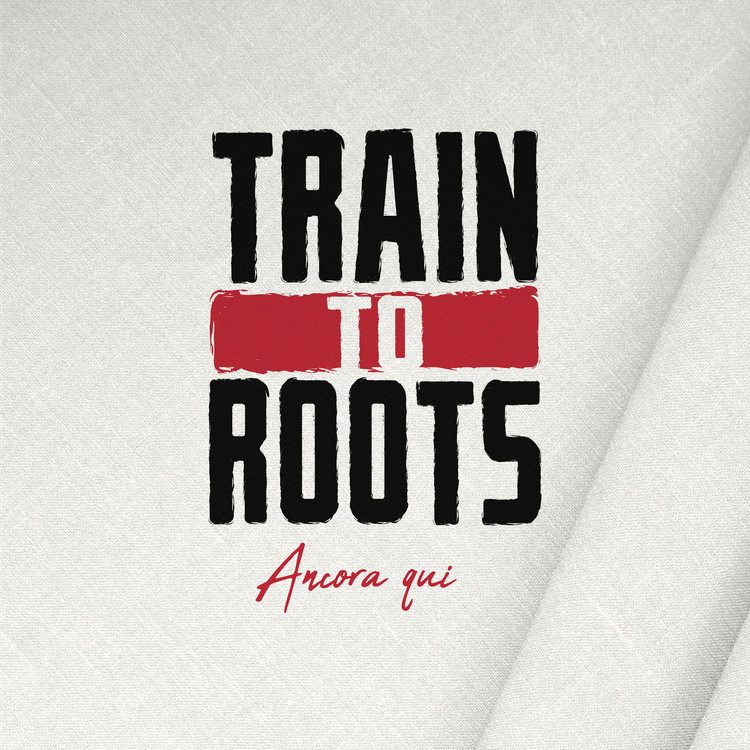 Train To Roots - Ancora Qui (Full Album)