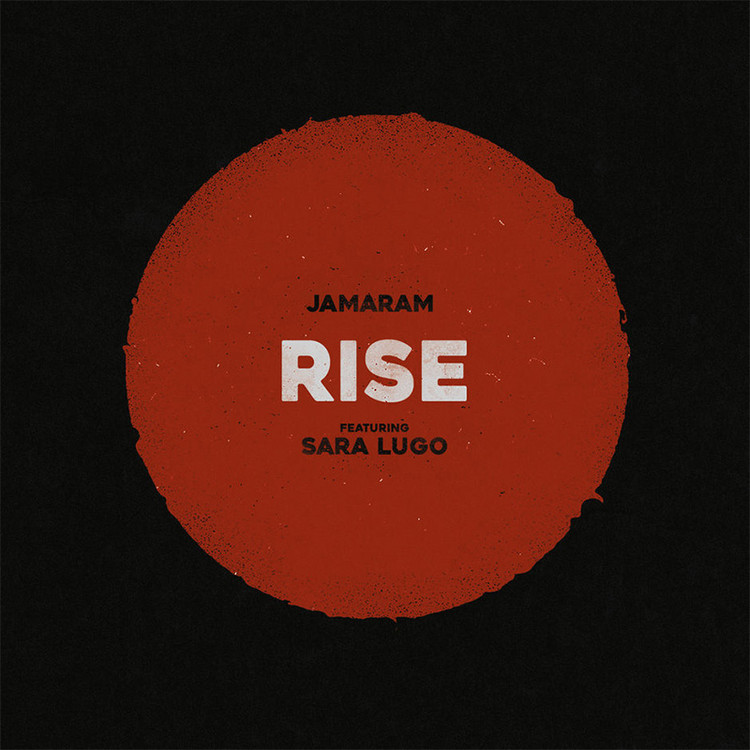 Jamaram feat. Sara Lugo - Rise