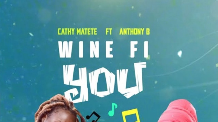 Cathy Matete feat. Anthony B - Wine Fi You [1/29/2020]