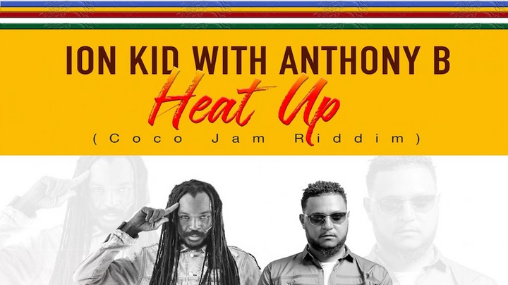 Ion Kid Seychelles & Anthony B - Heat Up [7/30/2021]