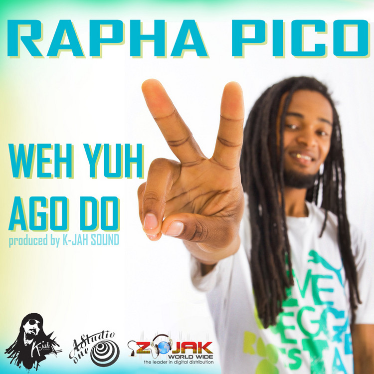 Rapha Pico - Weh Yuh Ago Do