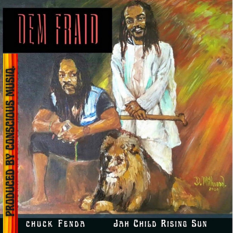 Jah Child Rising Sun x Chuck Fenda - Dem Fraid
