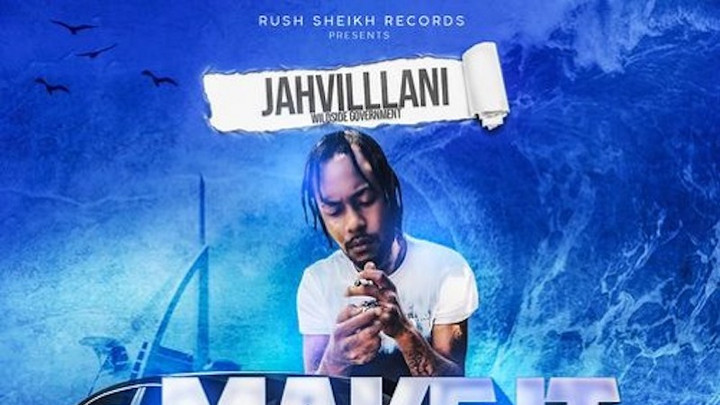 Jahvillani - Make It [5/17/2019]