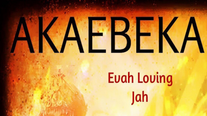 Akae Beka - Evah Loving Jah [6/17/2016]