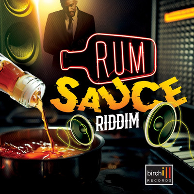 Rum Sauce Riddim