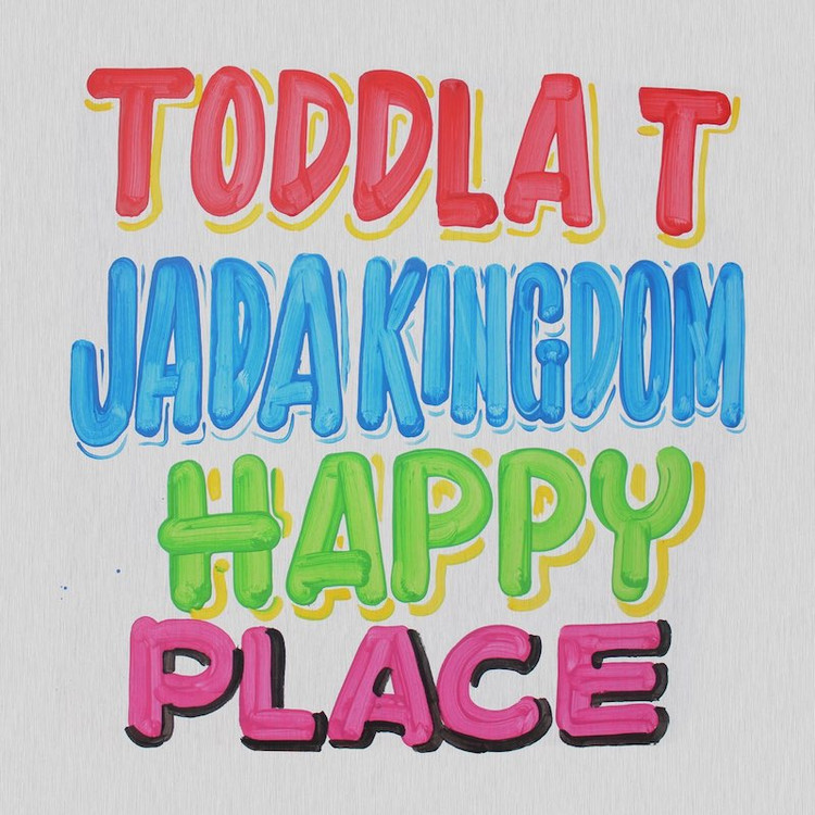 Toddla T &  Jada Kingdom - Happy Place