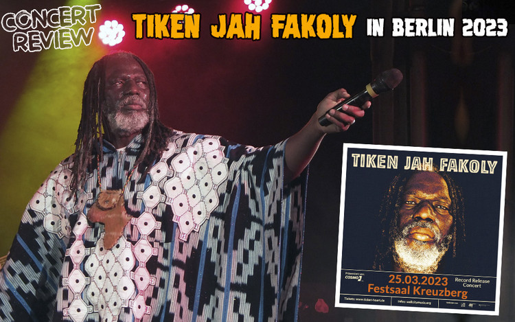 Concert Report: Tiken Jah Fakoly in Berlin, Germany (March 25, 2023)