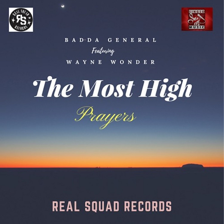 Badda General feat. Wayne Wonder - The Most High (Prayers)