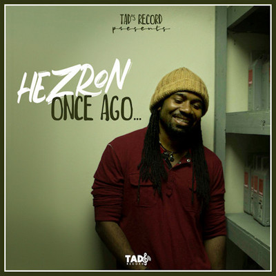 Hezron - Once Ago...