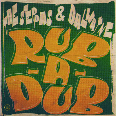 The Steppas X Dalwayne - Rub A Dub