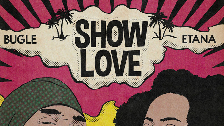 Etana & Bugle - Show Love [2/8/2019]