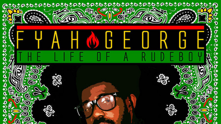Fyah George - The Life Of A Rudeboy [1/20/2017]