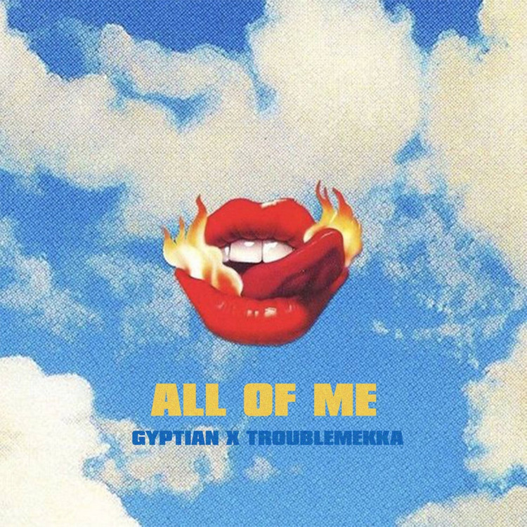Gyptian X Troublemekka - All Of Me