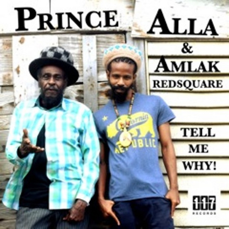 Prince Alla & Amlak Redsquare - Tell Me Why