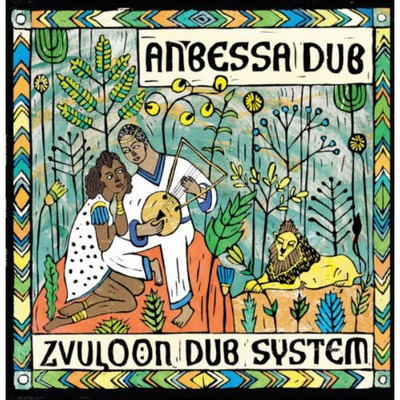 Zvuloon Dub System - Anbessa Dub
