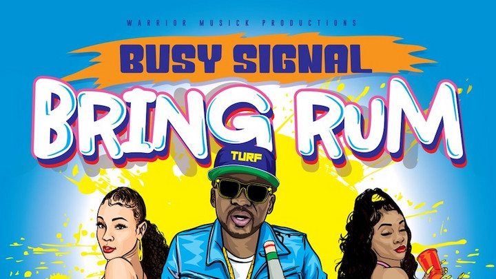 Busy Signal - Bring Rum [2/19/2021]