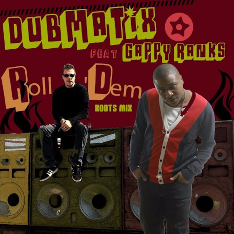 Dubmatix feat. Gappy Ranks - Roll Dem (Roots Version)