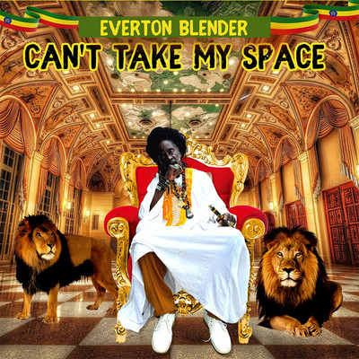 Everton Blender - Can't Take My Space