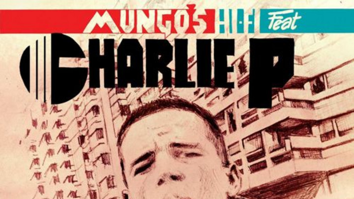 Mungo's Hi Fi feat. Charlie P - Society [4/8/2015]