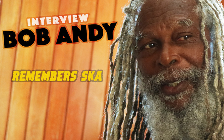 Interview... Bob Andy Remembers Ska